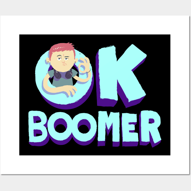 OK Boomer Wall Art by xdjh47